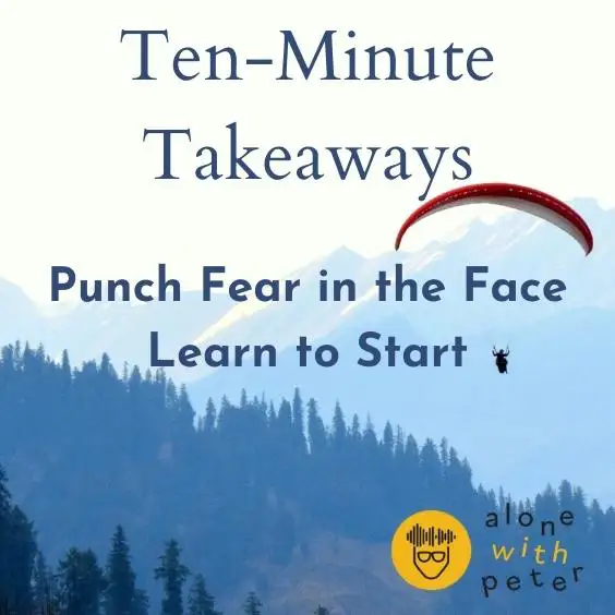 31 Punch Fear in the Face and Find Success: Learn to Start